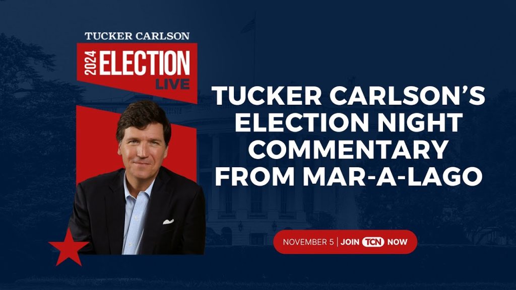 Tucker Carlson Election Night LIVE From Mar-a-Lago With Special Guests