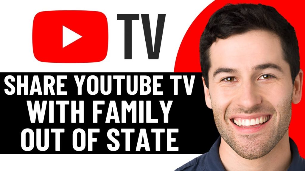 HOW TO SHARE YOUTUBE TV WITH FAMILY OUT OF STATE 2025! (FULL GUIDE)