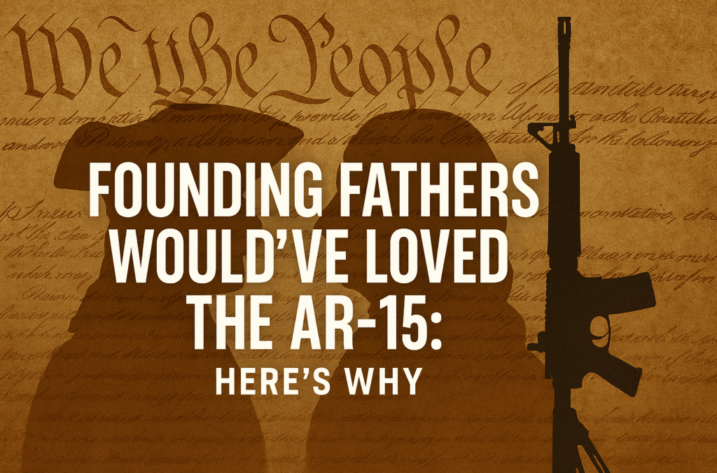 What the Founding Fathers Would Say About the AR-15