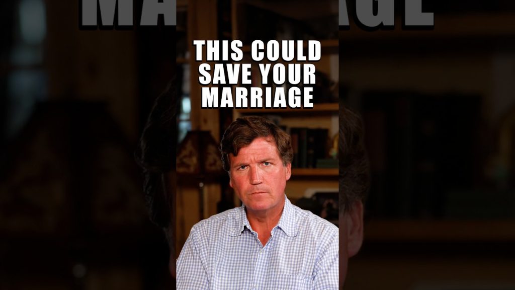Tucker’s Hard Marriage Advice